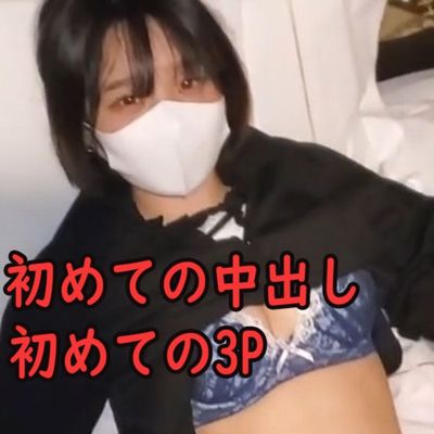 (後編)性経験1人のまいちゃん19歳コンプリートpart3～4。ついに可愛すぎる顔出し解禁！初々しかったまいちゃんが初乱交で快楽に堕ちていく・・